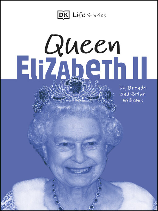 Title details for DK Life Stories Queen Elizabeth II by DK - Available